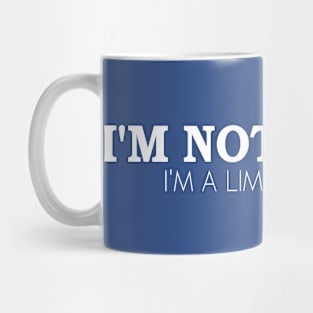 I'm not weird, I'm a limited edition Mug